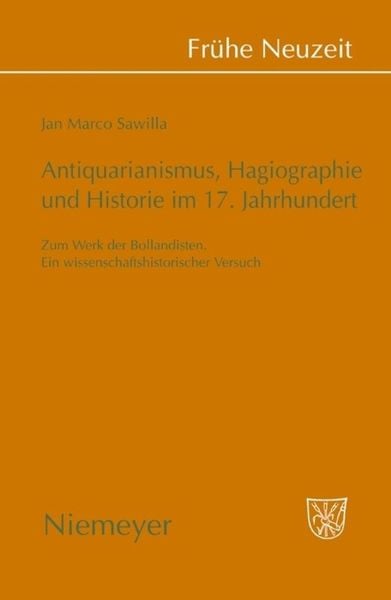 Produktbild: Antiquarianismus, Hagiographie und Historie im 17. Jahrhundert