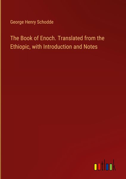 Produktbild: The Book of Enoch. Translated from the Ethiopic, with Introduction and Notes