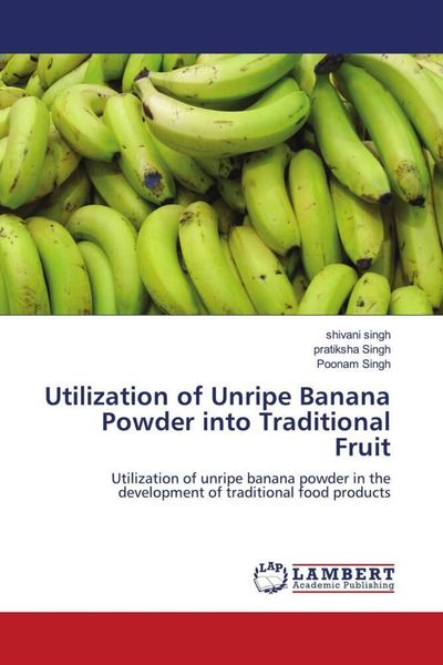 Produktbild: Utilization of Unripe Banana Powder into Traditional Fruit