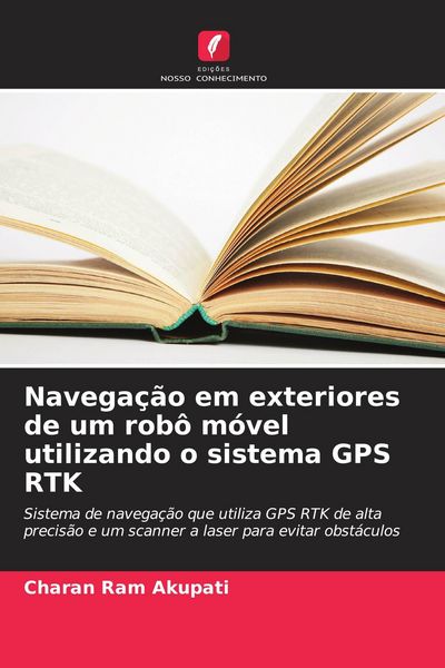 Produktbild: Navega&ccedil;&atilde;o em exteriores de um rob&ocirc; m&oacute;vel utilizando o sistema GPS RTK