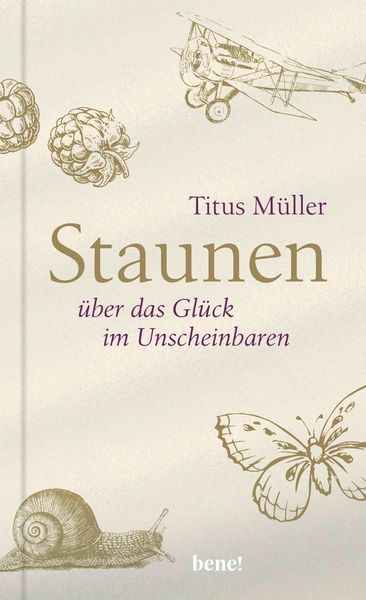 Produktbild: Staunen &uuml;ber das Gl&uuml;ck im Unscheinbaren