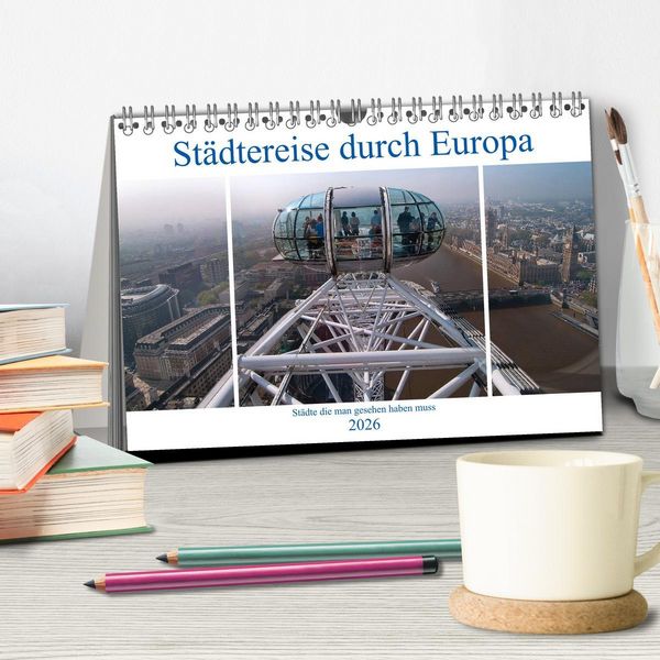 Produktbild: St&auml;dtereise durch Europa (Tischkalender 2026 DIN A5 quer), CALVENDO Monatskalender