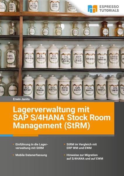 Lagerverwaltung mit SAP S/4HANA Stock Room Management (StRM), Paperback von Erwin Janits, Espresso Tutorials, 978-3-96012-170-1