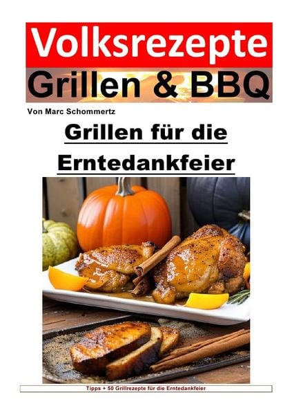 Produktbild: Volksrezepte Grillen & BBQ / Volksrezepte Grillen und BBQ &ndash; Grillen f&uuml;r die Erntedankfeier