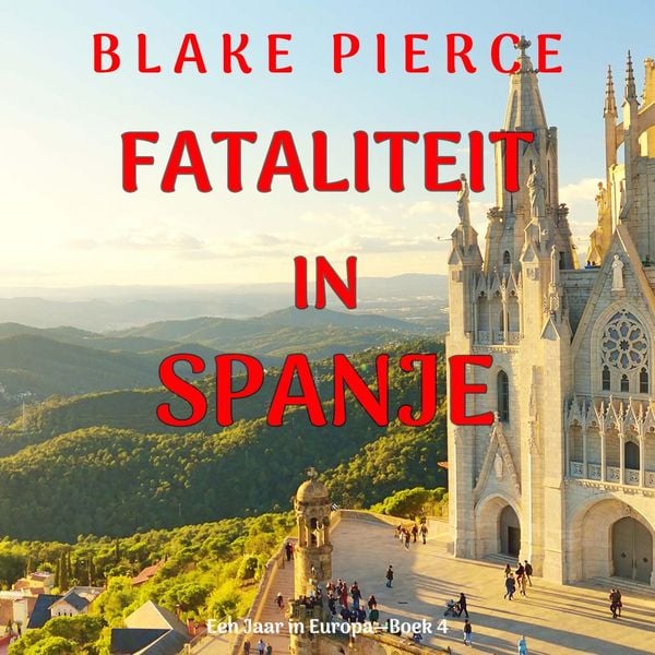 Produktbild: Fataliteit in Spanje (Een Jaar in Europa&mdash;Boek 4)