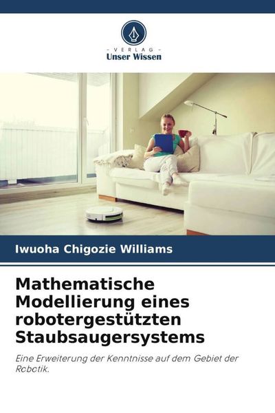 Produktbild: Mathematische Modellierung eines robotergest&uuml;tzten Staubsaugersystems