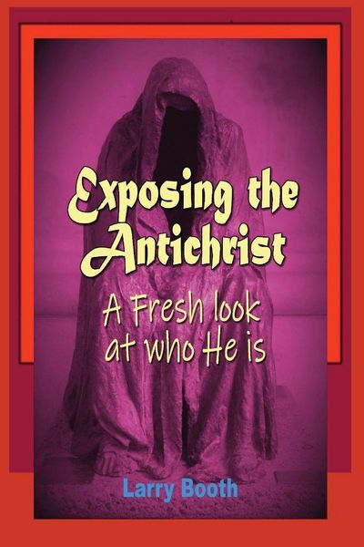 Produktbild: Exposing the Antichrist- A fresh look at who he is