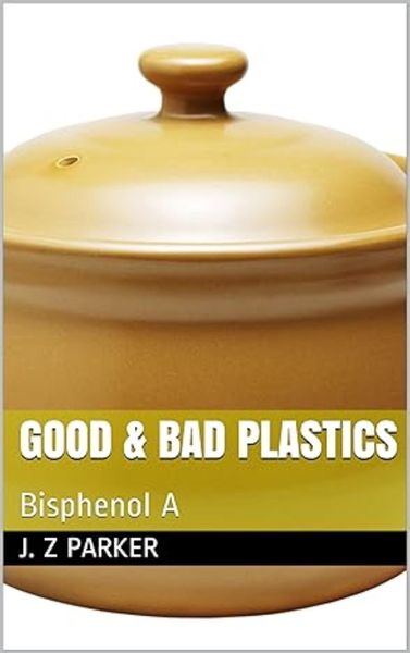 Produktbild: Good & Bad Plastics: Bisphenol A