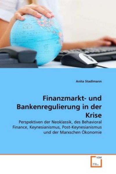 Stadlmann, A: Finanzmarkt- und Bankenregulierung in der Kris, Taschenbuch von Anita Stadlmann, VDM, 9783639360165
