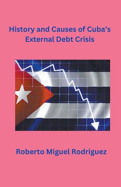 Produktbild: History and Causes of Cuba's External Debt Crisis