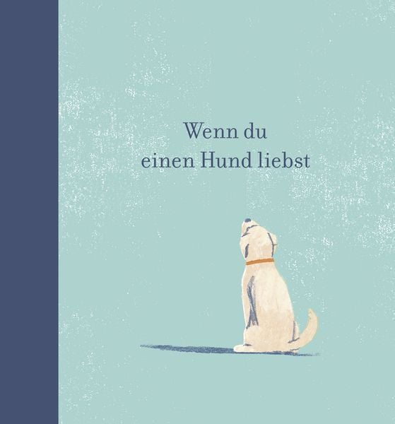 Produktbild: Wenn du einen Hund liebst