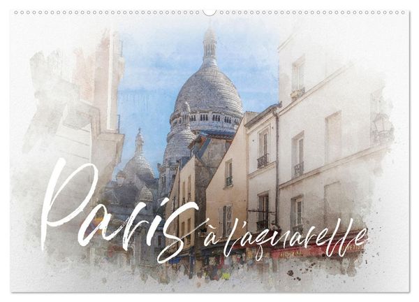 Paris à l'aquarelle (Wandkalender 2025 DIN A2 quer), CALVENDO Monatskalender