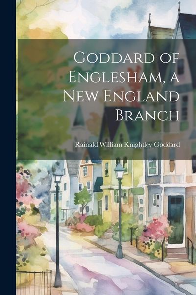 Produktbild: Goddard of Englesham, a New England Branch