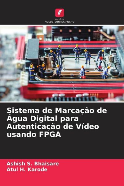 Produktbild: Sistema de Marca&ccedil;&atilde;o de &Aacute;gua Digital para Autentica&ccedil;&atilde;o de V&iacute;deo usando FPGA