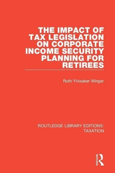 Produktbild: Ylvisaker Winger, R: The Impact of Tax Legislation on Corpor