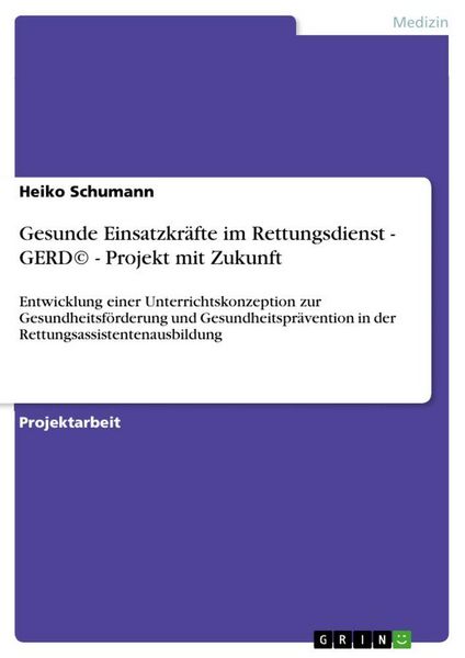 Produktbild: Gesunde Einsatzkr&auml;fte im Rettungsdienst - GERD(c) - Projekt mit Zukunft