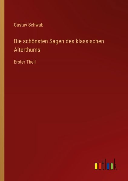 Produktbild: Die sch&ouml;nsten Sagen des klassischen Alterthums
