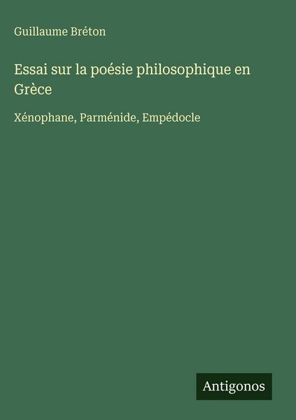 Produktbild: Essai sur la po&eacute;sie philosophique en Gr&egrave;ce
