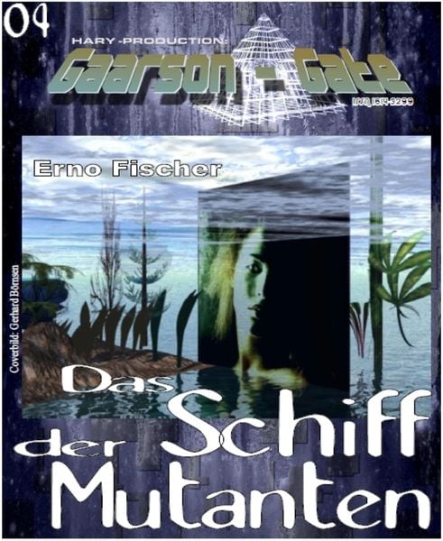Produktbild: GAARSON-GATE 004: Das Schiff der Mutanten