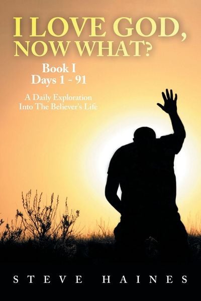 Produktbild: I LOVE GOD, NOW WHAT? Book I Days 1 - 91