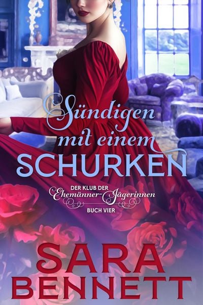 Produktbild: S&uuml;ndigen mit einem Schurken (Der Klub der Ehem&auml;nner-J&auml;gerinnen, #4)