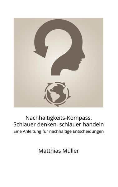 Produktbild: Nachhaltigkeits-Kompass. Schlauer denken, schlauer handeln