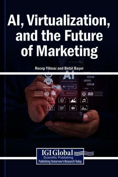 Produktbild: AI, Virtualization, and the Future of Marketing