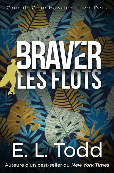 Produktbild: Braver les flots (Coup de Coeur Hawa&iuml;en, #2)