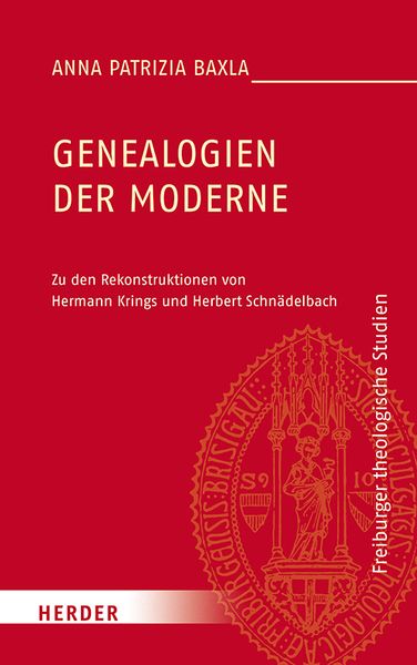 Genealogien der Moderne, Gebundene Ausgabe von Anna Patrizia Baxla, Herder, 9783451387395