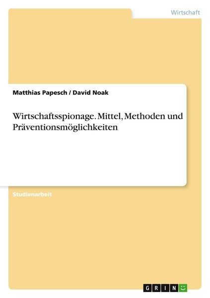Produktbild: Wirtschaftsspionage. Mittel, Methoden und Pr&auml;ventionsm&ouml;glichkeiten