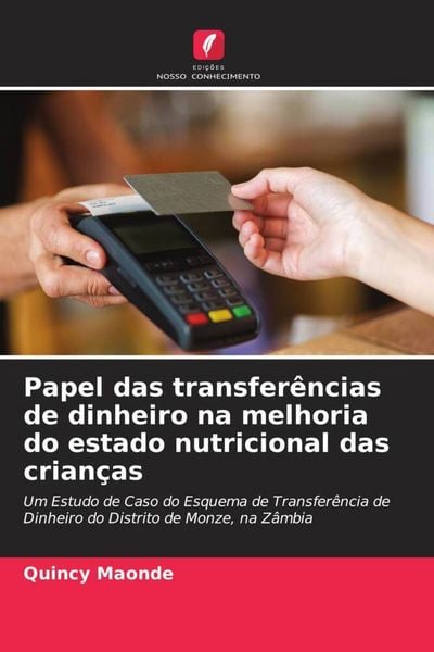 Produktbild: Papel das transfer&ecirc;ncias de dinheiro na melhoria do estado nutricional das crian&ccedil;as