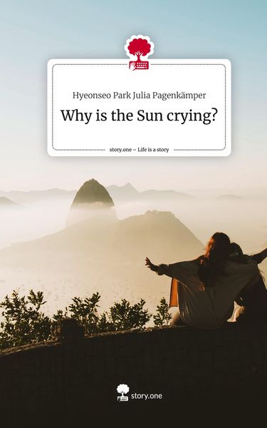 Produktbild: Why is the Sun crying?. Life is a Story - story.one