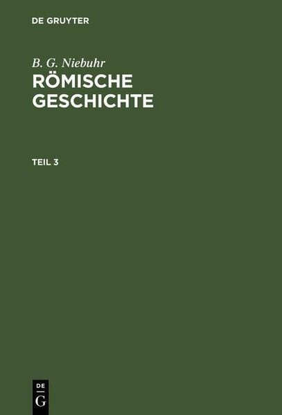 Produktbild: B. G. Niebuhr: R&ouml;mische Geschichte. Teil 3