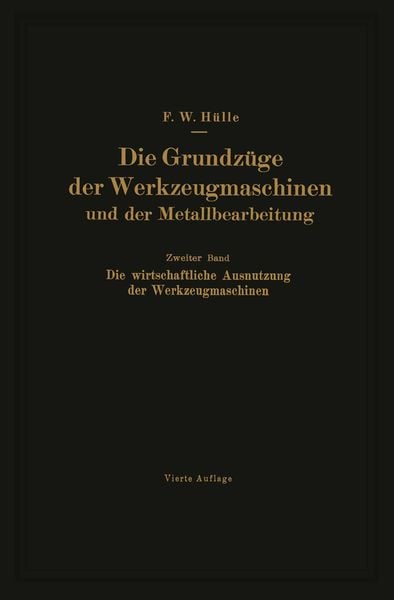 Produktbild: Die Grundz&uuml;ge der Werkzeugmaschinen und der Metallbearbeitung