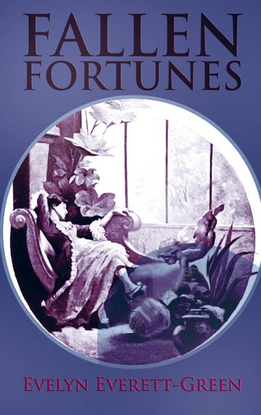 Produktbild: Evelyn Everett Green: Fallen Fortunes