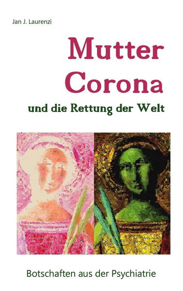 Produktbild: Mutter Corona und die Rettung der Welt