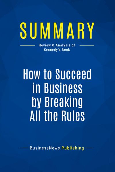 Produktbild: Summary: How to Succeed in Business by Breaking All the Rules