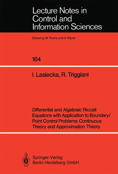 Produktbild: Differential and Algebraic Riccati Equations with Application to Boundary/Point Control Problems: Continuous Theory and Approximation Theory