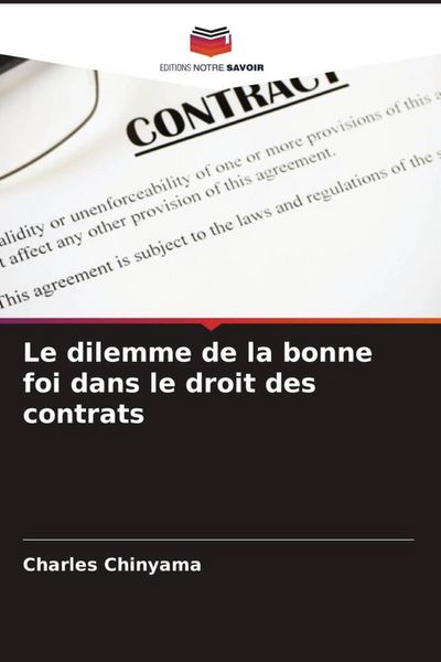 Produktbild: Le dilemme de la bonne foi dans le droit des contrats