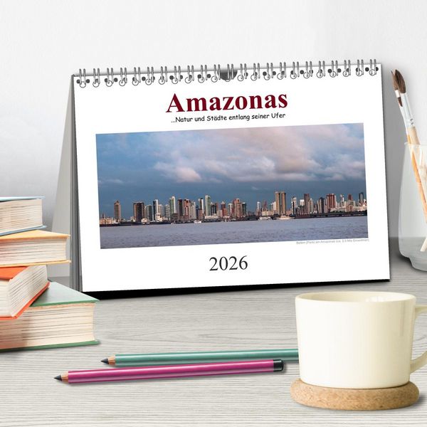 Produktbild: Amazonas, eine Reise entlang seiner Ufer (Tischkalender 2026 DIN A5 quer), CALVENDO Monatskalender