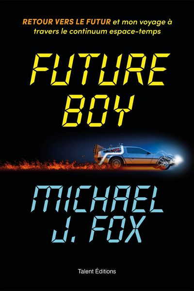 Produktbild: Future Boy : Retour vers le futur et mon voyage &agrave; travers le continuum espace-temps