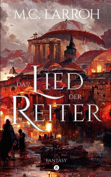 Das Lied der Reiter, Taschenbuch von Manel Cass. Larroh, BoD – Books on Demand, 9783746092546