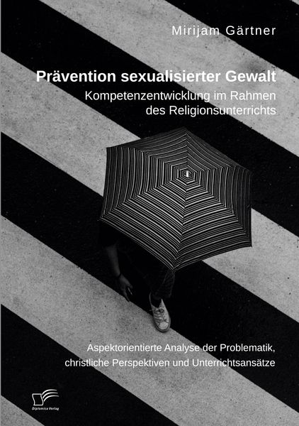 Produktbild: Pr&auml;vention sexualisierter Gewalt. Kompetenzentwicklung im Rahmen des Religionsunterrichts