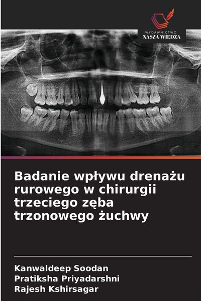 Produktbild: Badanie wp&iquest;ywu drena&iquest;u rurowego w chirurgii trzeciego z&iquest;ba trzonowego &iquest;uchwy