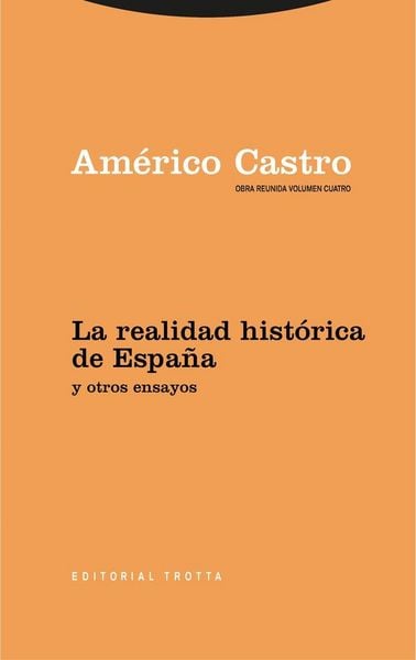 Produktbild: La realidad hist&oacute;rica de Espa&ntilde;a y otros ensayos