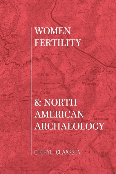 Produktbild: Women, Fertility, and North American Archaeology