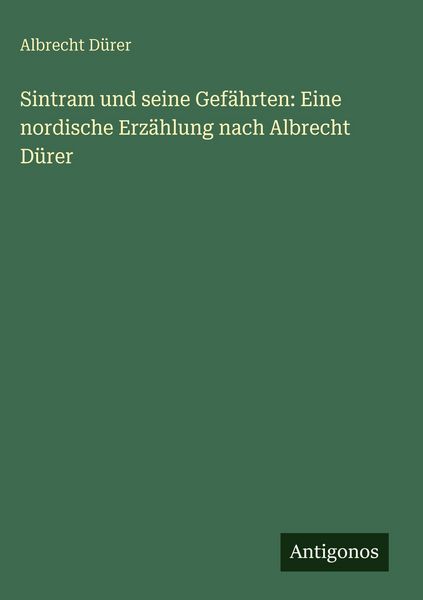 Produktbild: Sintram und seine Gef&auml;hrten: Eine nordische Erz&auml;hlung nach Albrecht D&uuml;rer