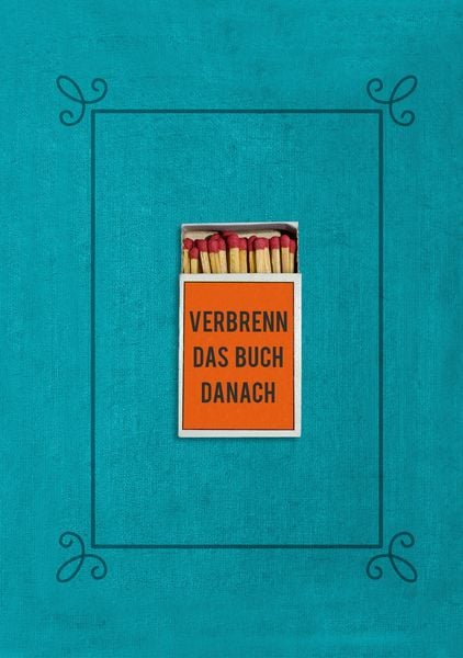 Produktbild: Verbrenn das Buch danach &ndash; Ein Ausf&uuml;llbuch f&uuml;r Erwachsene (Hardcover)