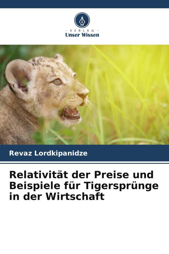 Produktbild: Relativit&auml;t der Preise und Beispiele f&uuml;r Tigerspr&uuml;nge in der Wirtschaft