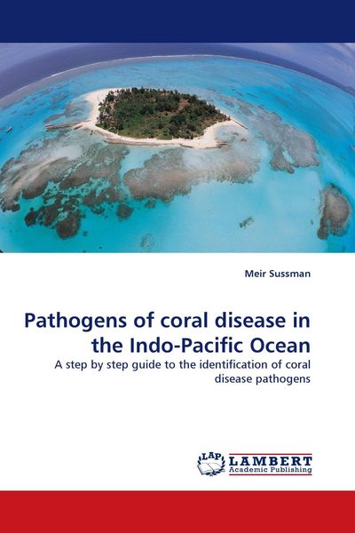 Produktbild: Pathogens of coral disease in the Indo-Pacific Ocean